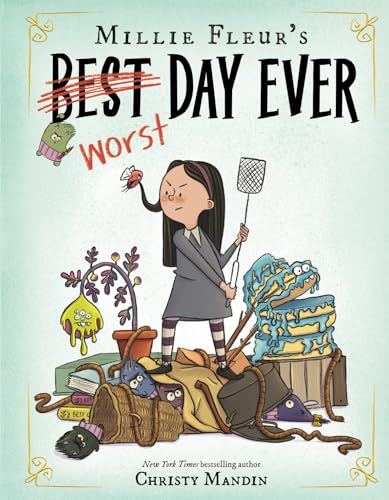 Millie Fleur's Worst Day Ever / by Mandin, Christy