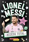 Acceso Total: Lionel Messi (All Access: Lionel Messi) (Spanish Edition)