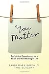 You Matter: Ten Spiritual Commitments for a Richer and More Meaningful Life