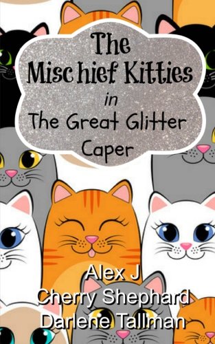 The Mischief Kitties in the Great Glitter Caper book cover