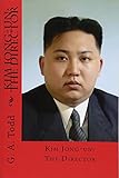 Kim Jongun The Director