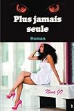 Plus Jamais Seule: 1ere Partie