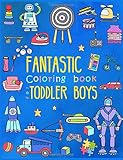 Fantastic Coloring Book For Toddler Boys Preschool Activity Book For Kids Ages 24 With Coloring Pages Of Toys Animals Trucks Robots And All Large Coloring Book For Toddlers Volume 2