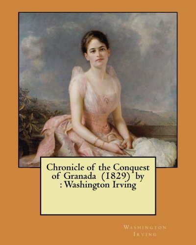Chronicle of the Conquest of Granada book cover