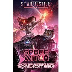 Space Witch Star Justice 2 By Michael Scott Earle Librarything