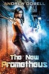 The New Prometheus (The Promethean Files, #1)