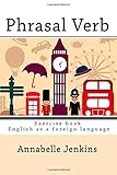 Phrasal Verb Exercise Book English As A Foreign Language