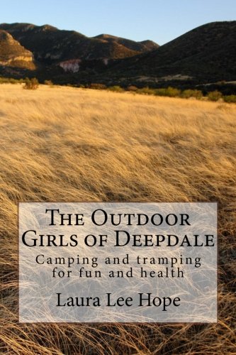 The Outdoor Girls of Deepdale / Camping and Tramping for Fun and Health book cover