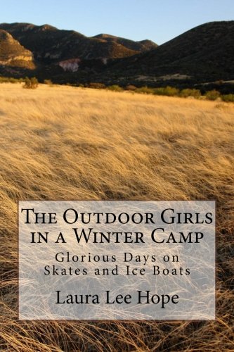 The Outdoor Girls in a Winter Camp / Glorious Days on Skates and Ice Boats cover