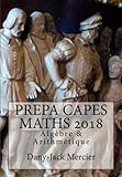 Prepa Capes Maths 2018 Alg%C3%A8bre & Arithm%C3%A9tique