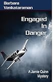 Engaged in Danger: A Jamie Quinn Mystery (Jamie Quinn Cozy Mystery Book 4) (Jamie Quinn Cozy Mysteries) (Volume 4)