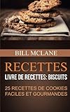 Recettes 25 Recettes De Cookies Faciles Et Gourmandes Livre De Recettes Biscuits