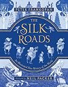 The Silk Roads: An Illustrated New History of the World