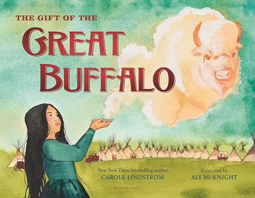 The Gift of the Great Buffalo / by Lindstrom, Carole