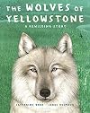 The Wolves of Yellowstone: A Rewilding Story