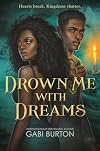 Drown Me with Dreams