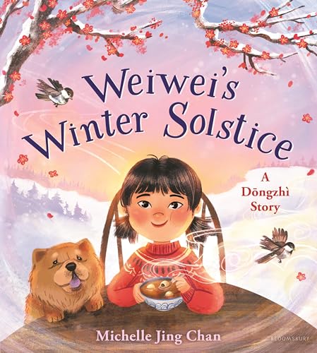 Weiwei's Winter Solstice: a Dongzhi Story by Michelle Jing Chan / by 63555