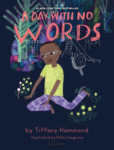 A day with no words / by Tiffany Hammond ; illustrations by Kate Cosgrove