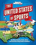 The United States Of Sports An Atlas Of Teams Stats Stars And Facts For Every State In America A Sports Illustrated Kids Book