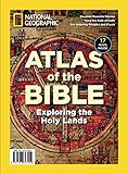 National Geographic Atlas Of The Bible Exploring The Holy Lands