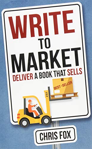 Write to Market: Deliver a Book That Sells book cover
