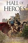 Hall of Heroes: A Fellowship of Fantasy Anthology