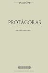 Colección Platón: Protágoras (Spanish Edition)
