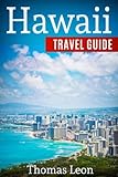 Hawaii Travel Guide The Real Travel Guide From A Traveler All You Need To Know About Hawaii