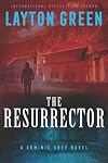 The Resurrector (The Dominic Grey Series) (Volume 6)