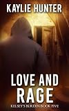 Love and Rage (Kelsey's Burden) (Volume 5)