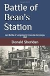 Battle of Bean's Station: Last Battle of Longstreet's Knoxville Campaign, 1863
