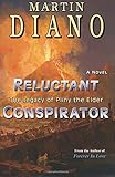 Reluctant Conspirator: The Legacy of Pliny the Elder