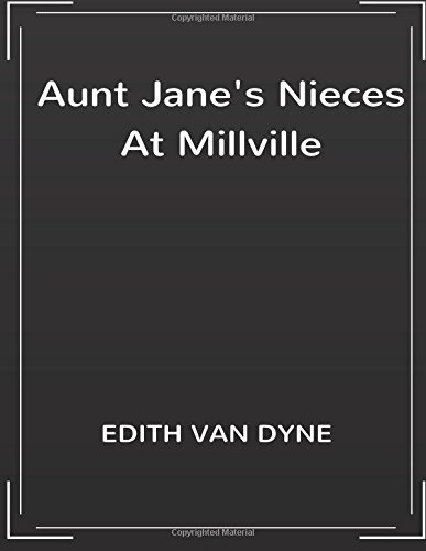 Cover of Aunt Jane's Nieces at Millville