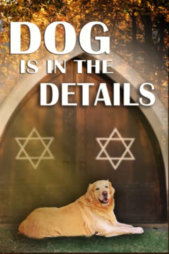 Dog Is in the Details book cover
