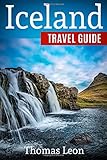 Iceland Travel Guide The Real Travel Guide From A Traveler All You Need To Know About Iceland