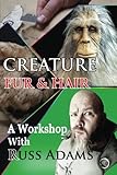 Creature Fur And Hair A Workshop With Russ Adams