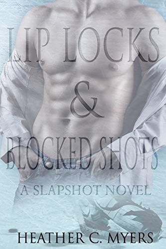 Lip Locks & Blocked Shots book cover