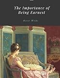 The Importance Of Being Earnest By Oscar Wilde