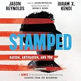 Stamped Racism Antiracism And You A Remix Of The National Book Awardwinning Stamped From The Beginning