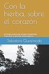 Con la hierba, sobre el coraz&oacute;n: Antolog&iacute;a po&eacute;tica de Salvatore Quasimodo (Poesia) (Spanish Edition)