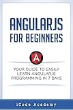 Angular Js For Beginners Your Guide To Easily Learn Angular Js In 7 Days