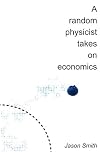 A Random Physicist Takes on Economics