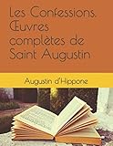 Les Confessions. %C5%93uvres Compl%C3%A8tes De Saint Augustin