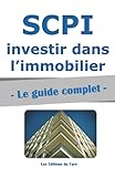 Scpi Le Guide Complet Investir Dans Limmobilier Sans Contraintes