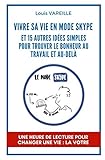 Vivre Sa Vie En Mode Skype: Et 15 Autres Id%C3%A9es Simples Pour Vivre Le Bonheur Au Travail Et Au Del%C3%A0