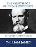 The Varieties Of Religious Experience Complete And Unabridged Illustrated