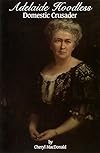 Adelaide Hoodless: Domestic Crusader