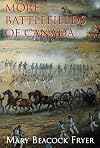 More Battlefields of Canada