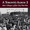 A Toronto album 2 : more glimpses of the city that was