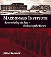 Macdonald Institute : remembering the past, embracing the future